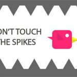 Dont Touch the Spike